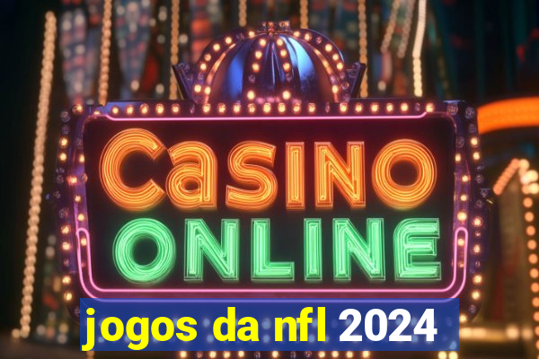 jogos da nfl 2024